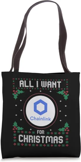 All I Want For Xmas is Chainlink Crypto Ugly Sweater Tote Bag