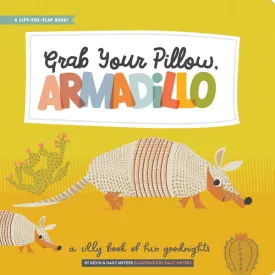 Grab Your Pillow, Armadillo