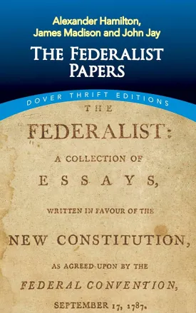 The Federalist Papers (Dover Thrift Editions: American History) Paperback  August 20, 2014